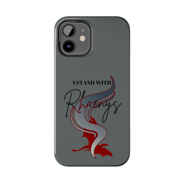 I Stand With Rhaenys Phone Case