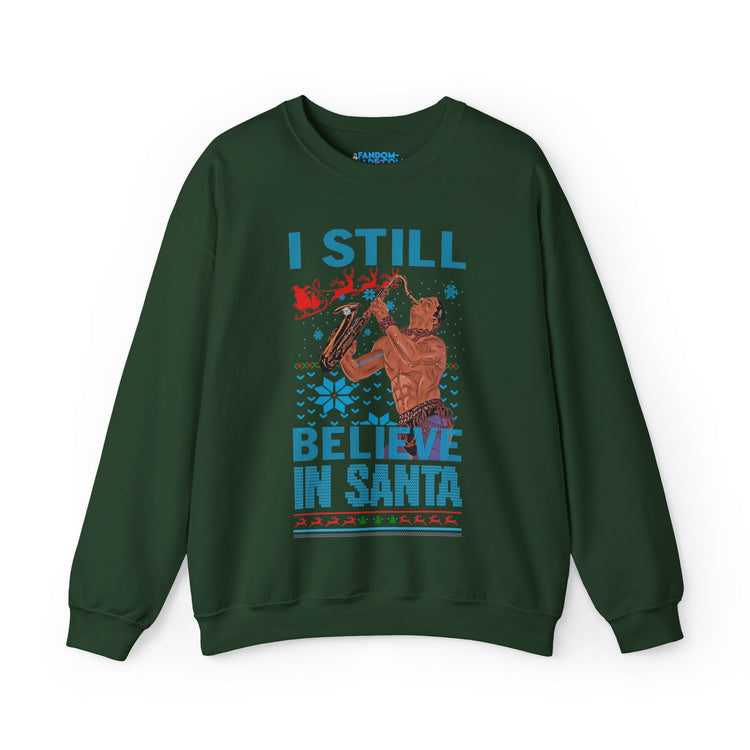 I Still Believe In Santa Sweatshirt