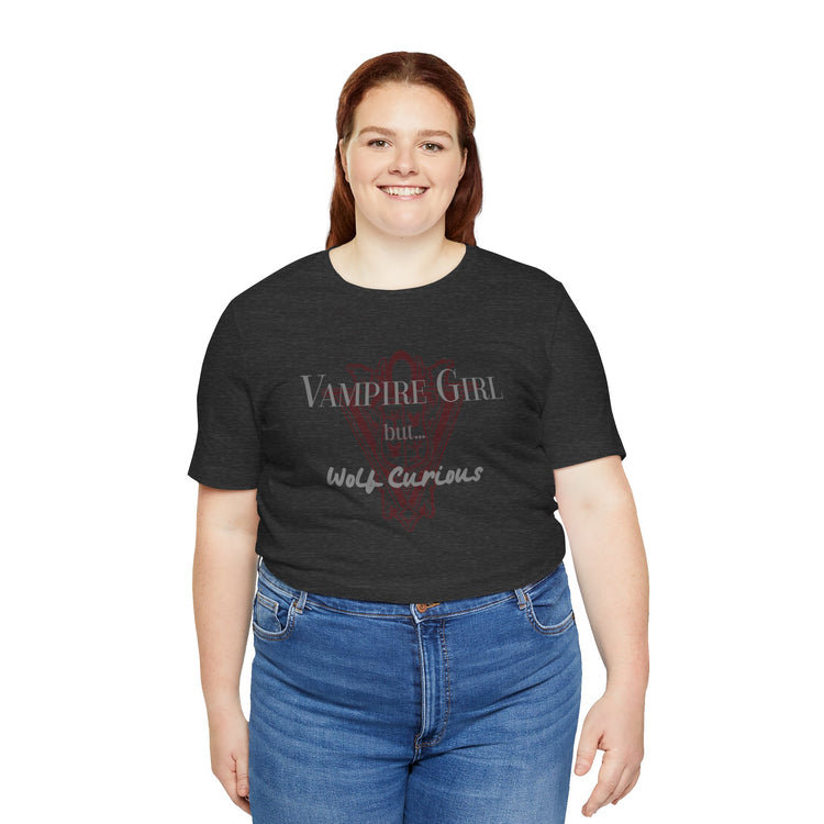 Vampire Girl But...Wolf Curious T-Shirt