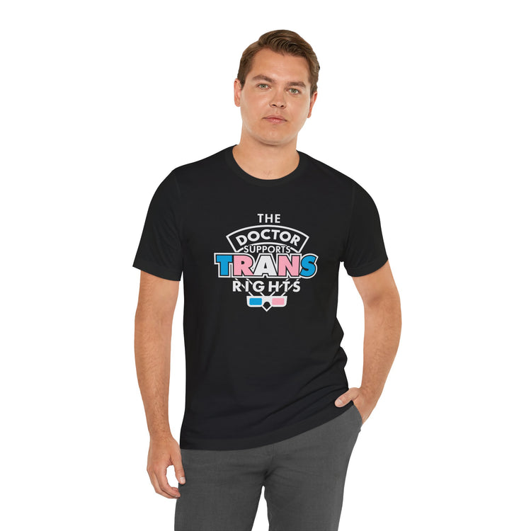 The Doctor Supports Trans Rights Unisex T-Shirt