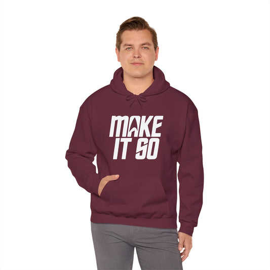 Make It So Hoodie - Fandom-Made