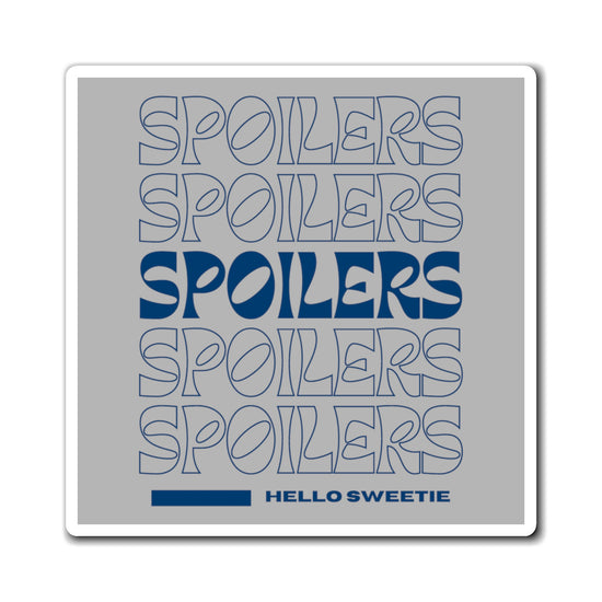 Spoilers Magnet - Fandom-Made