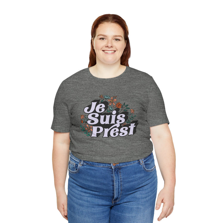 Je Suis Prest Unisex T-Shirt