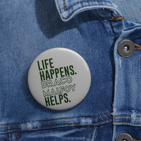 Life Happens Draco Malfoy Helps Pin - Fandom-Made