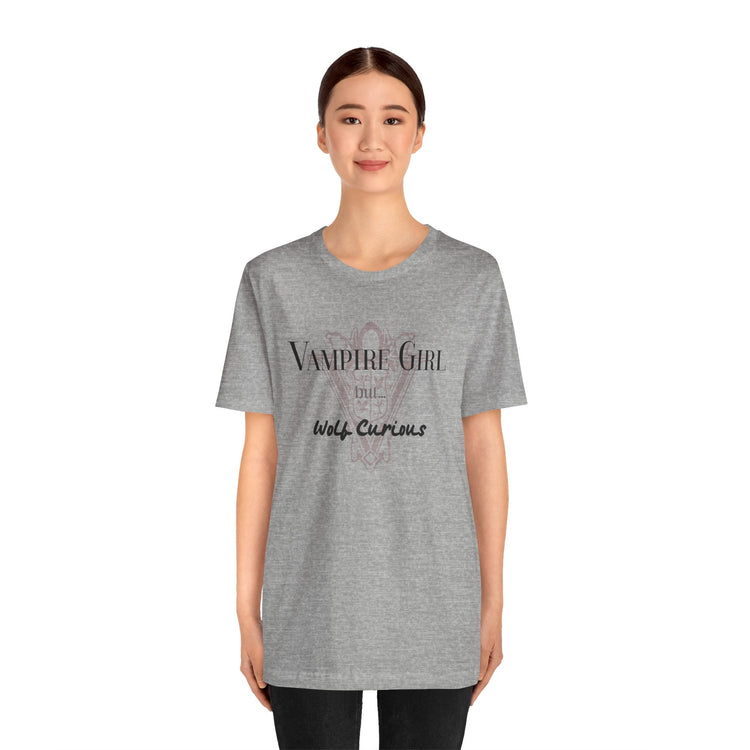 Vampire Girl But...Wolf Curious T-Shirt