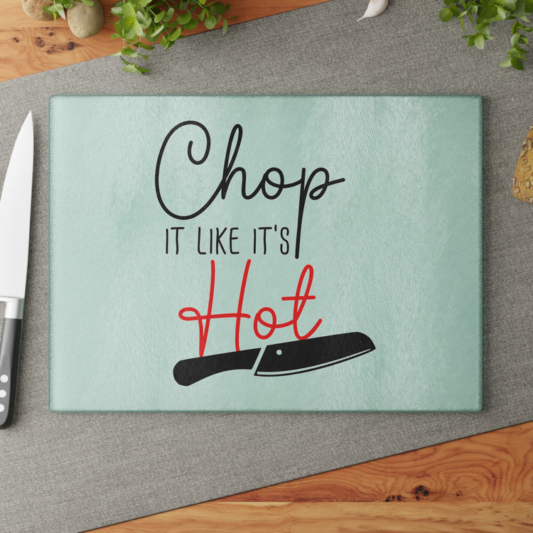 Chop It Like It's Hot Cutting Board - Fandom-Made