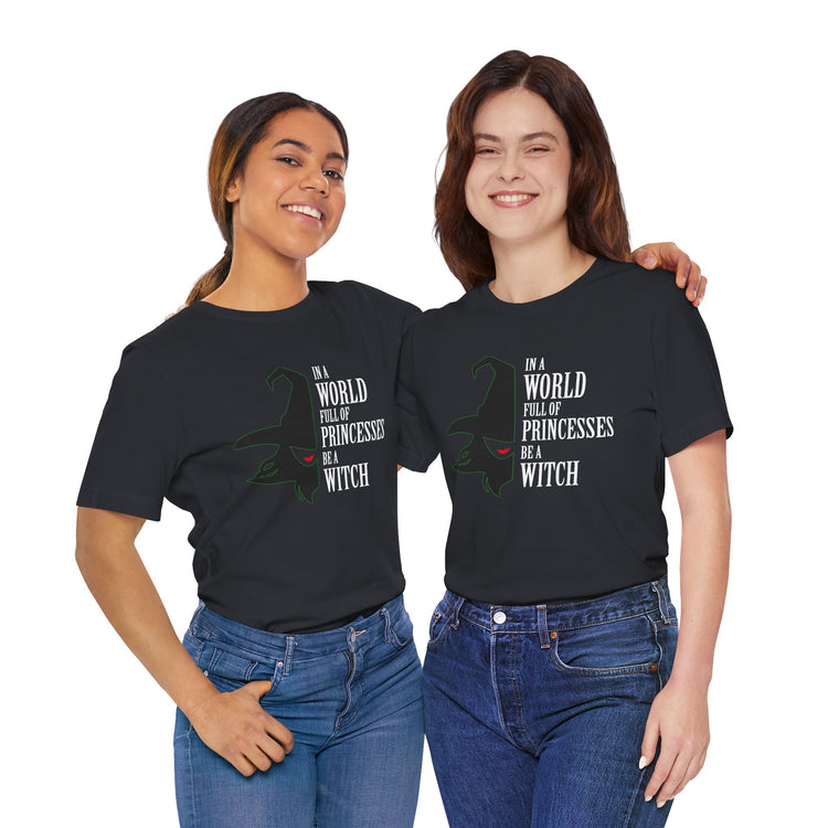 Be a Witch Unisex T-Shirt