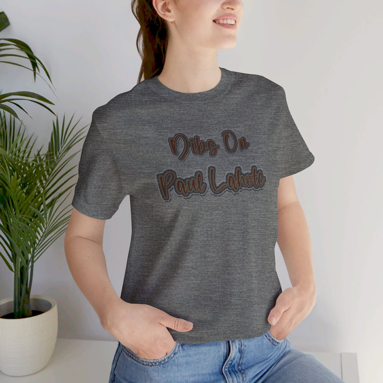 Dibs On Paul Lahote T-Shirt