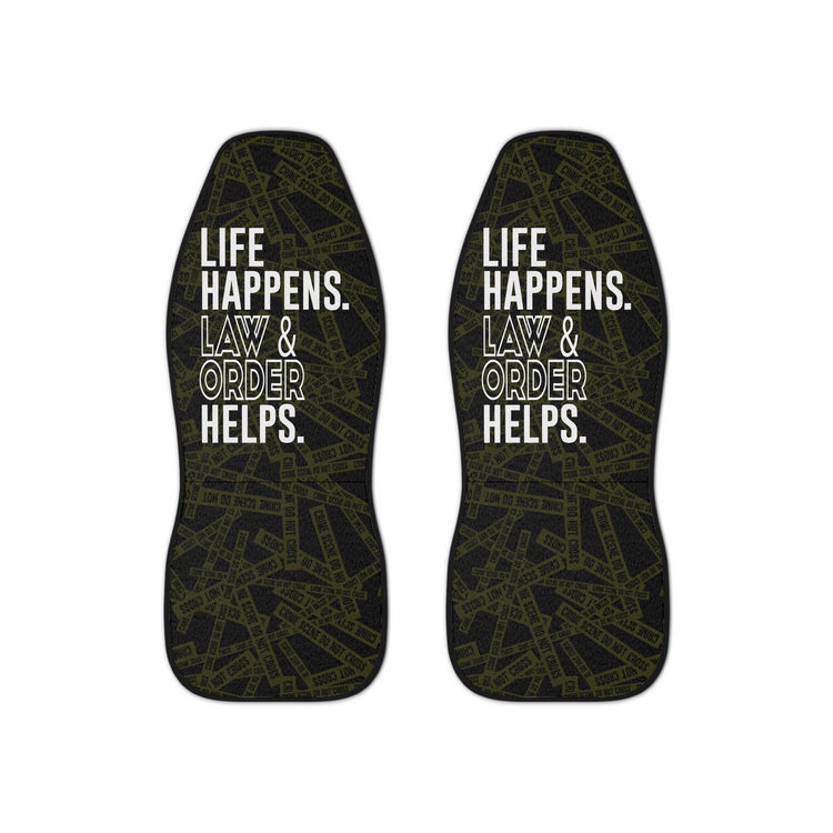 Life Happens Law & Order Helps Car Seat Covers - Fandom-Made