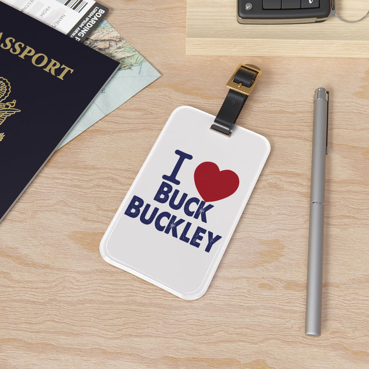 I Love Buck Buckley Luggage Tag