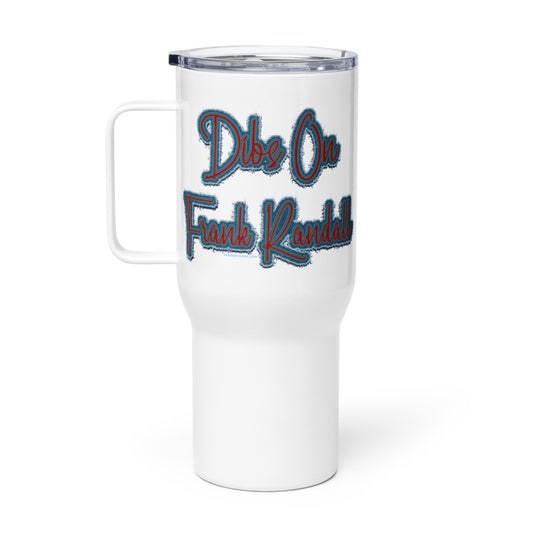 Dibs On Frank Randall Travel Mug with a Handle - Fandom-Made