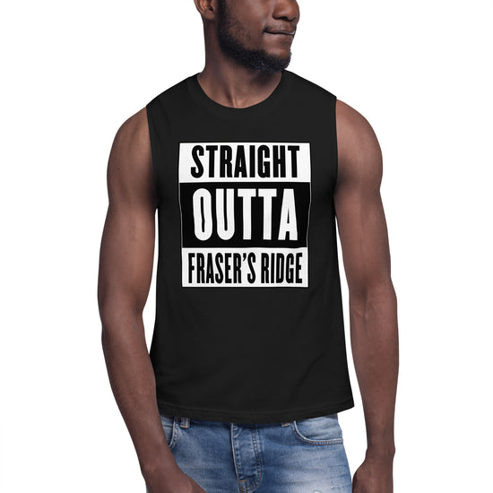 Straight Outta Fraser's Ridge Unisex Muscle Shirt - Fandom-Made