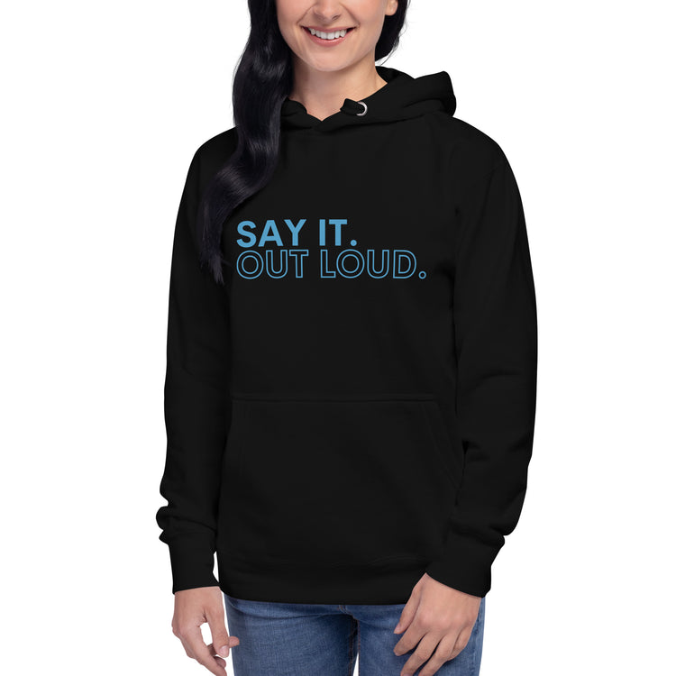 Say It Out Loud Unisex Premium Hoodie - Fandom-Made