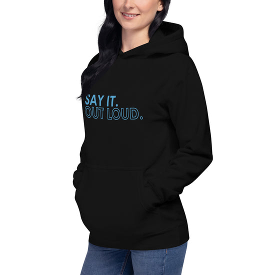 Say It Out Loud Unisex Premium Hoodie - Fandom-Made