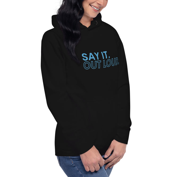 Say It Out Loud Unisex Premium Hoodie - Fandom-Made