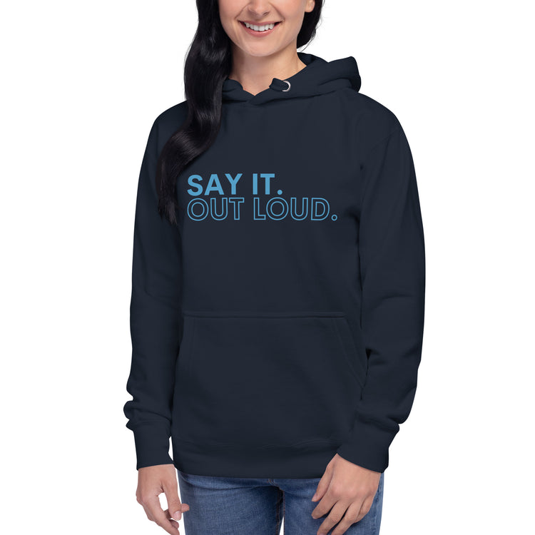 Say It Out Loud Unisex Premium Hoodie - Fandom-Made