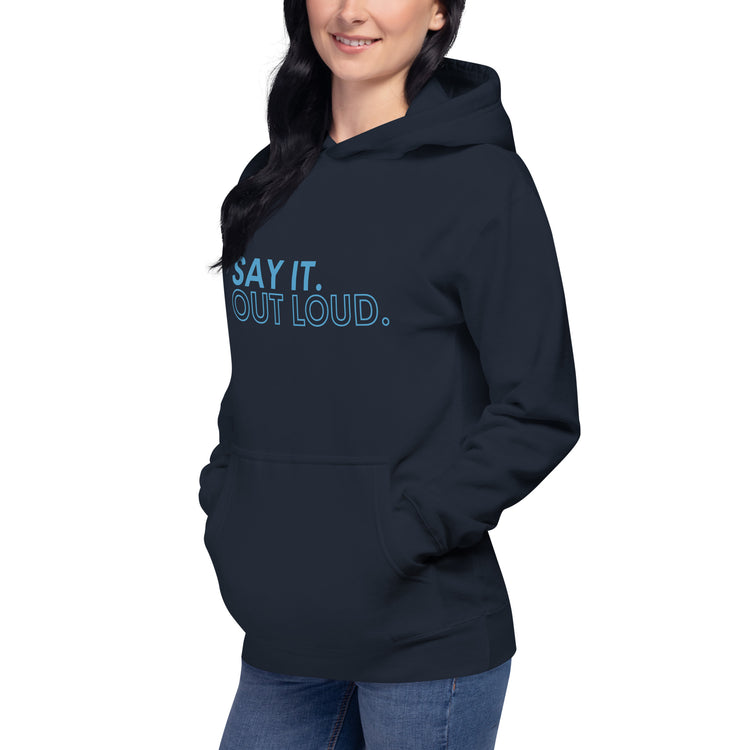 Say It Out Loud Unisex Premium Hoodie - Fandom-Made