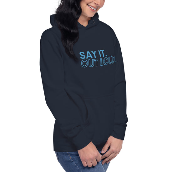 Say It Out Loud Unisex Premium Hoodie - Fandom-Made