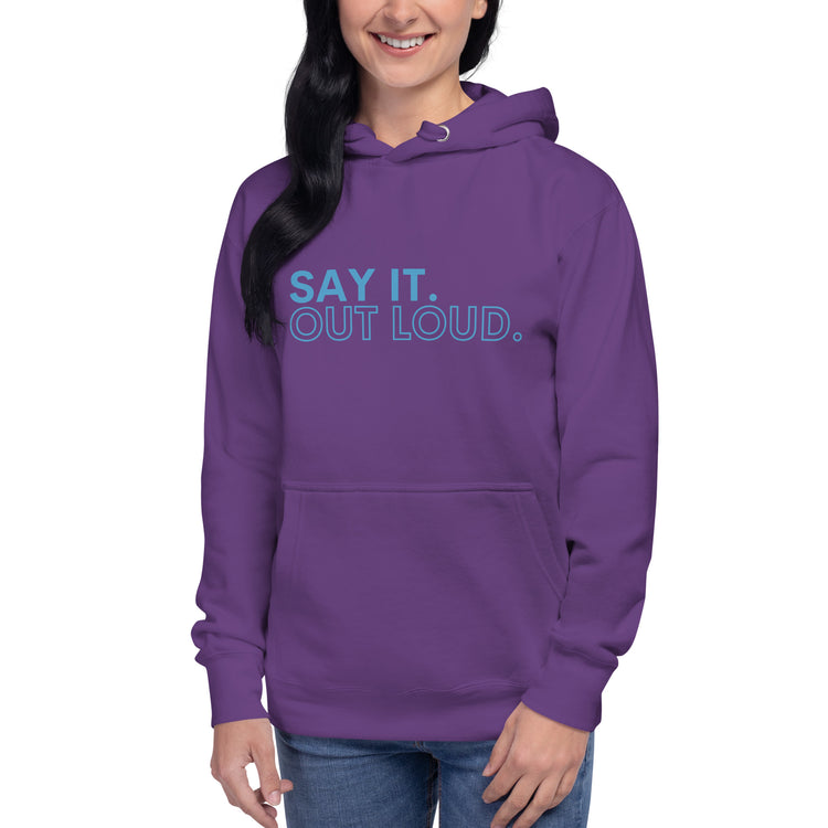 Say It Out Loud Unisex Premium Hoodie - Fandom-Made