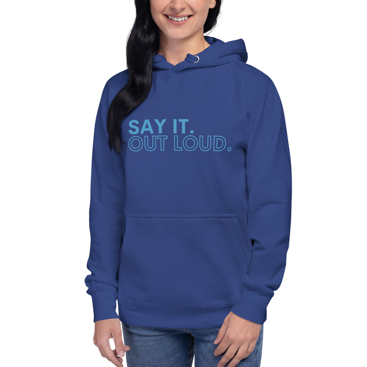 Say It Out Loud Unisex Premium Hoodie - Fandom-Made