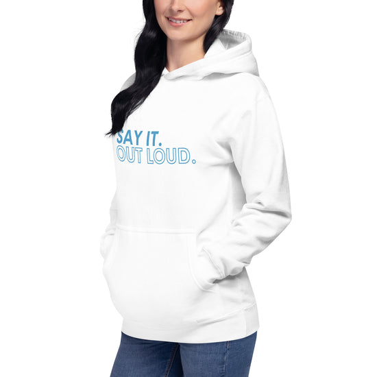 Say It Out Loud Unisex Premium Hoodie - Fandom-Made