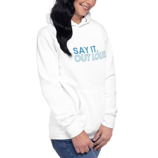 Say It Out Loud Unisex Premium Hoodie - Fandom-Made