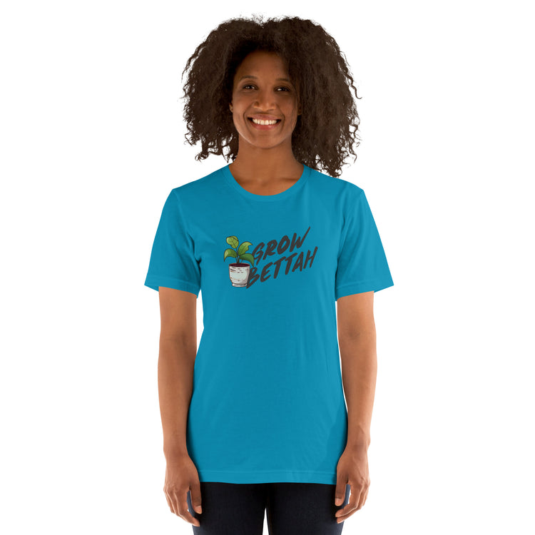 Grow Bettah Unisex T-Shirt - Fandom-Made