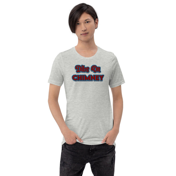 Dibs On Chimney Unisex T-Shirt - Fandom-Made