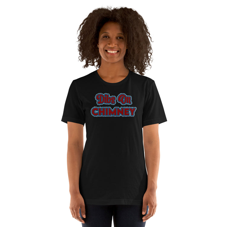 Dibs On Chimney Unisex T-Shirt - Fandom-Made