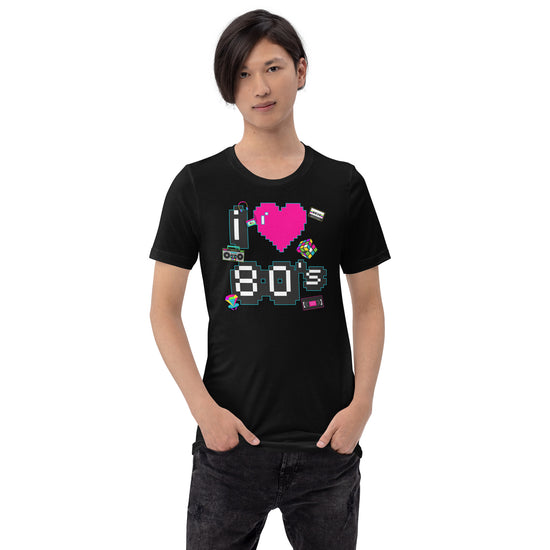 I Love The 80s Unisex T-Shirt - Fandom-Made