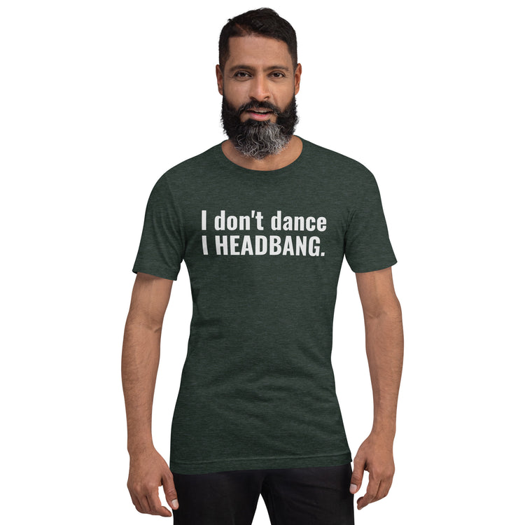 I Don't Dance Unisex T-Shirt - Fandom-Made