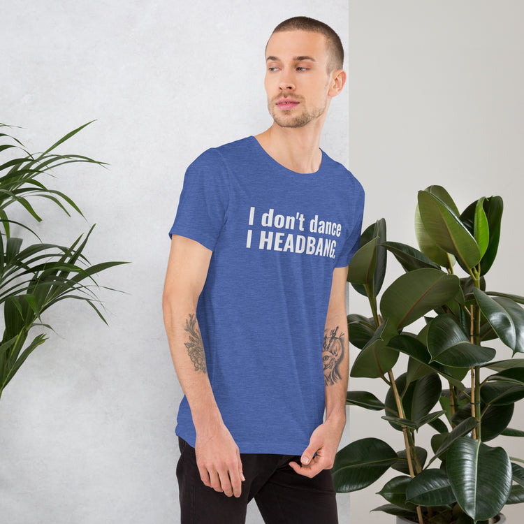 I Don't Dance Unisex T-Shirt - Fandom-Made