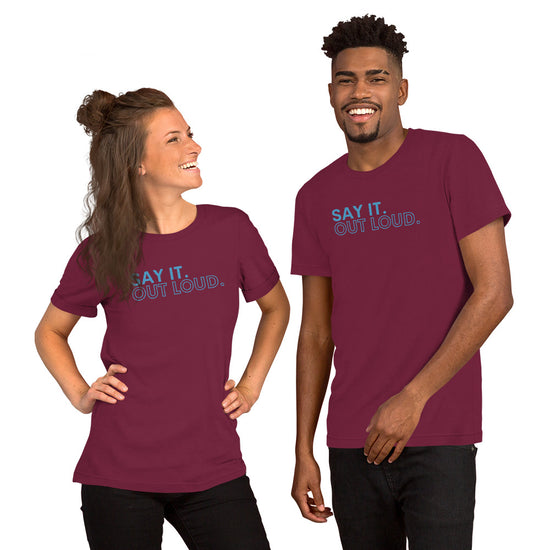 Say It Out Loud T-Shirt - Fandom-Made