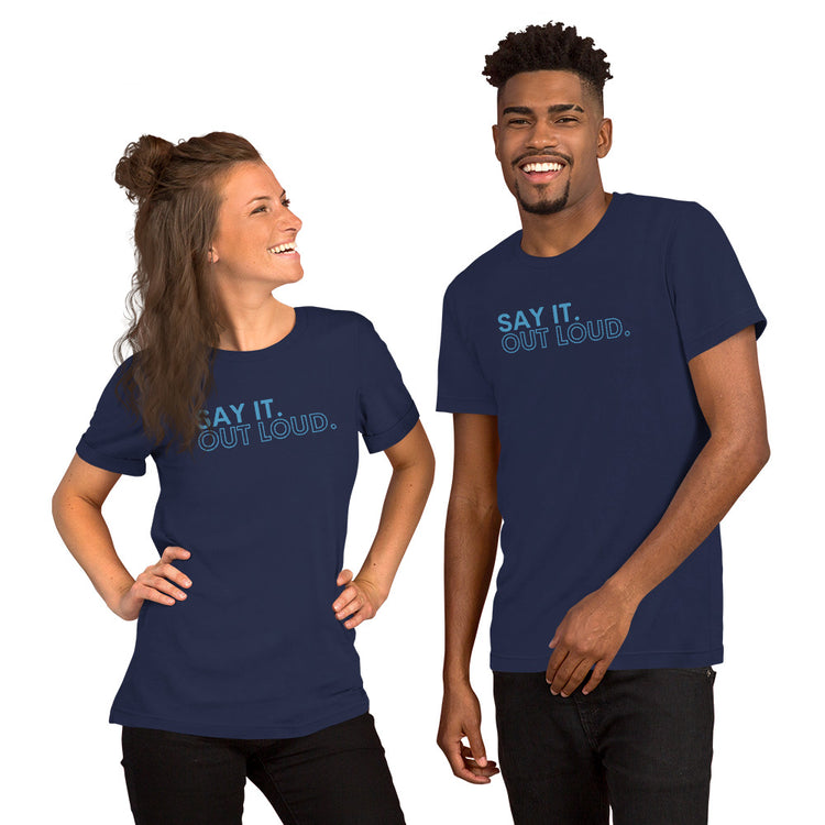 Say It Out Loud T-Shirt - Fandom-Made