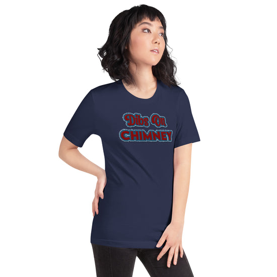Dibs On Chimney Unisex T-Shirt - Fandom-Made