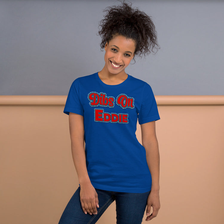 Dibs On Eddie Unisex T-Shirt - Fandom-Made