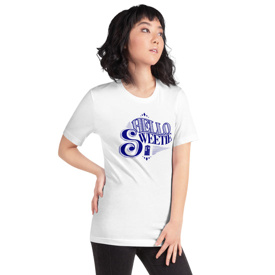 Hello Sweetie Unisex T-Shirt - Fandom-Made