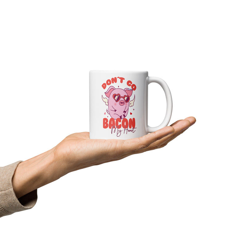 Don't Go Bacon My Heart Mugs - Fandom-Made