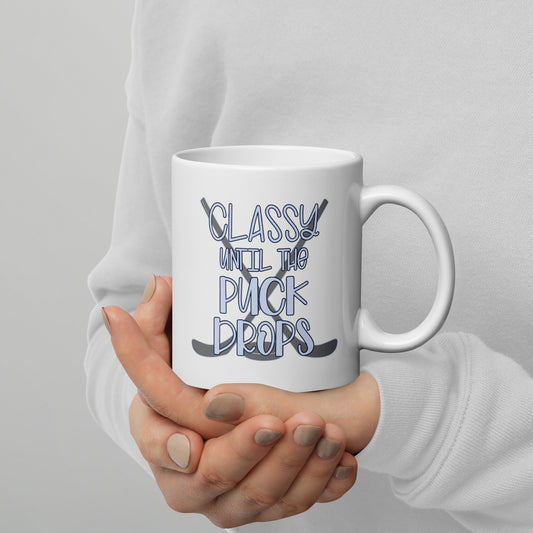 Classy Until The Puck Drops Mug - Fandom-Made