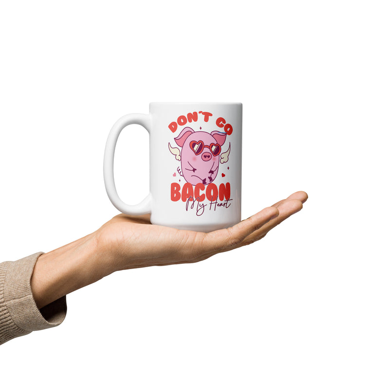 Don't Go Bacon My Heart Mugs - Fandom-Made