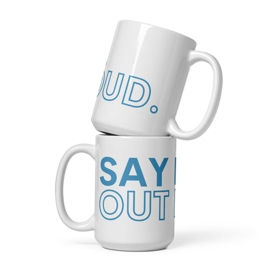 Say It Out Loud Mug - Fandom-Made