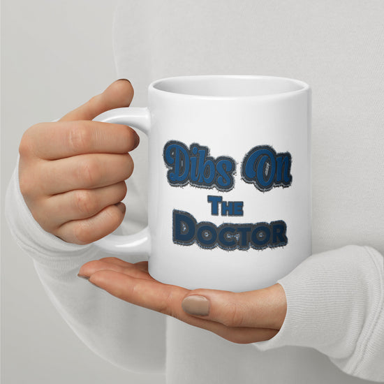 Dibs On The Thirteenth Doctor Mugs - Fandom-Made