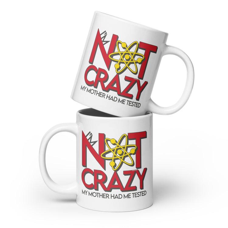 Not Crazy Mug - Fandom-Made