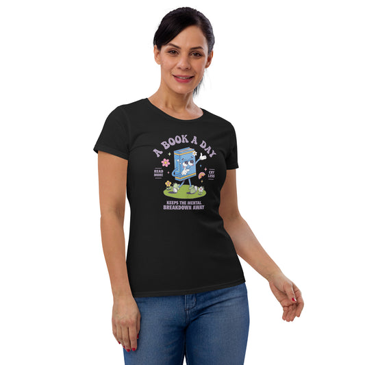 A Book A Day Women's Fashion Fit T-Shirt