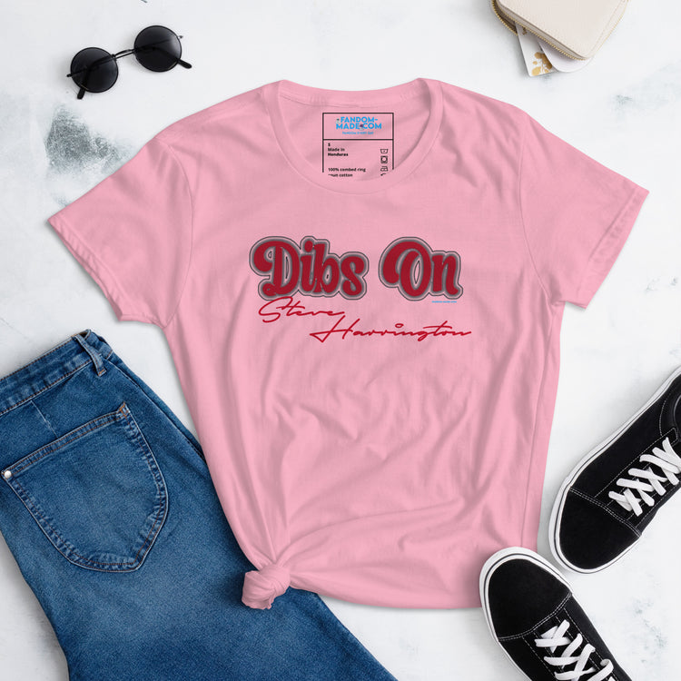 Dibs On Steve Harrington Women's Fashion Fit T-Shirt - Fandom-Made