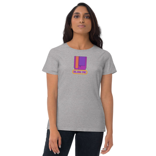 Blow Me Women's s T-Shirt - Fandom-Made