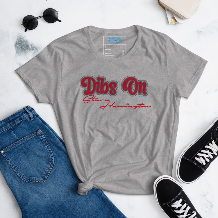 Dibs On Steve Harrington Women's Fashion Fit T-Shirt - Fandom-Made