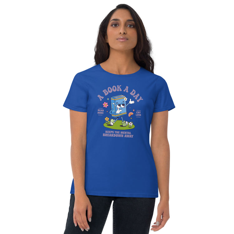 A Book A Day Women's Fashion Fit T-Shirt