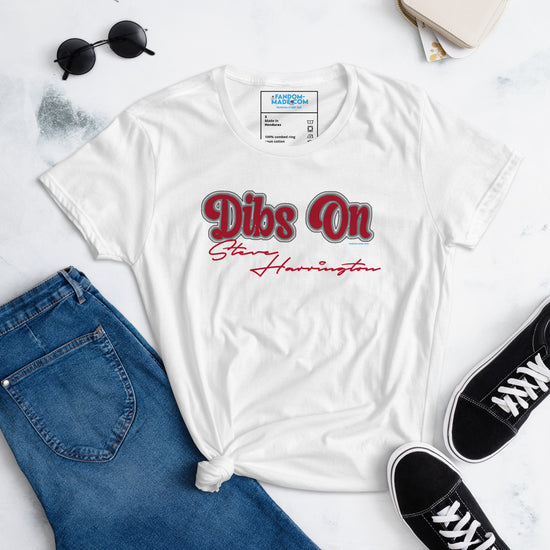 Dibs On Steve Harrington Women's Fashion Fit T-Shirt - Fandom-Made