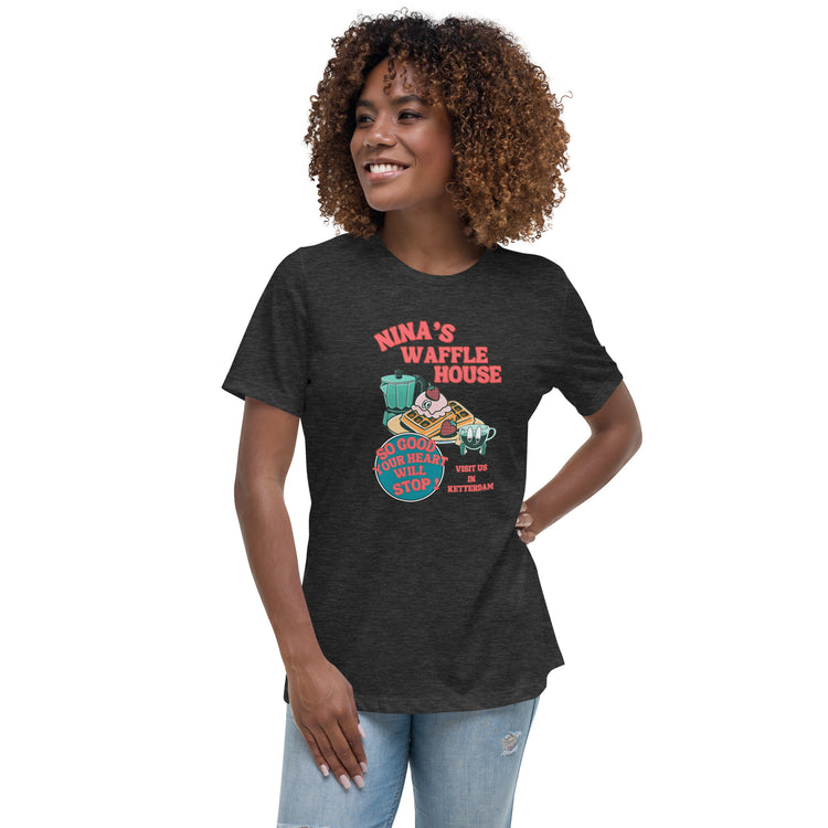 Nina's Waffle House Women's Relaxed T-Shirt - Fandom-Made